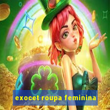 exocet roupa feminina